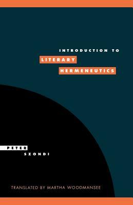 Introduction to Literary Hermeneutics by Lct Szondi, Peter Szondi