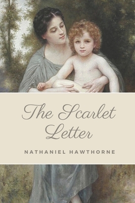 The Scarlet Letter: Illustrated by Nathaniel Hawthorne