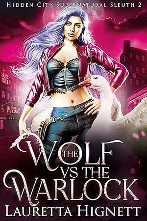 The Wolf vs The Warlock by Lauretta Hignett