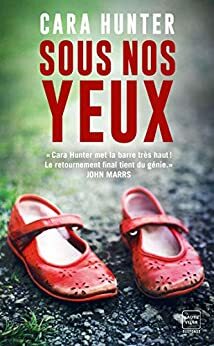 Sous nos yeux by Cara Hunter