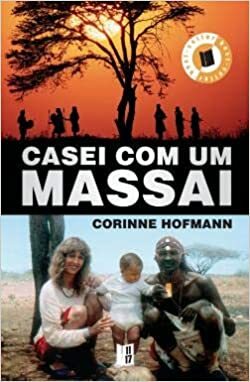 Casei com um Massai by Corinne Hofmann
