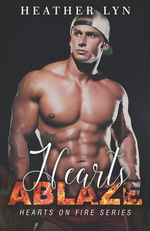 Hearts Ablaze by Heather Lyn