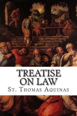 Treatise on Law by St. Thomas Aquinas