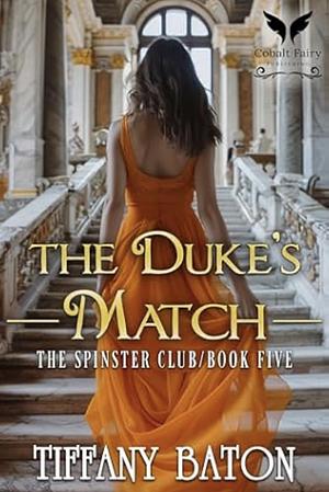 The Duke's Match by Tiffany Baton, Tiffany Baton