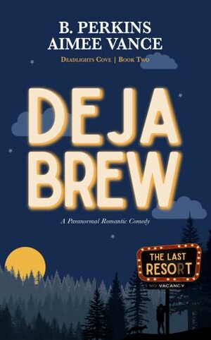 Deja Brew by B. Perkins, Aimee Vance