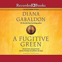 A Fugitive Green by Diana Gabaldon