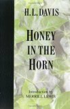 Honey in the Horn by H.L. Davis