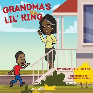 Grandma's Lil' King by Sharika K. Forde