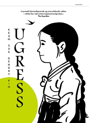 Ugress by Keum Suk Gendry-Kim