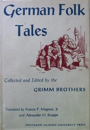 German Folk Tales by Jacob Grimm, Francis Peabody Magoun Jr., Wilhelm Grimm