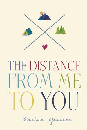 The Distance from Me to You by Marina Gessner