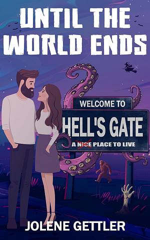 Until the World Ends by Jolene Gettler