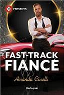 Fast-Track Fiancé by Amanda Cinelli