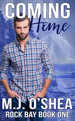 Coming Home by M.J. O'Shea