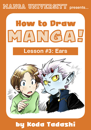 How to Draw Manga! Lesson #3: Ears by Koda Tadashi