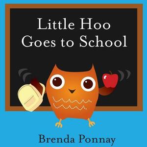 Little Hoo Goes to School by Brenda Ponnay