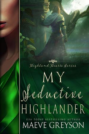 My Seductive Highlander by Maeve Greyson, Maeve Greyson