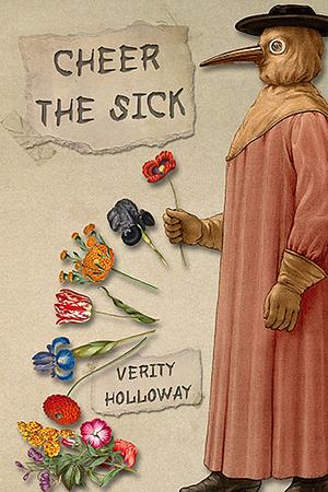 Cheer the Sick by Verity Holloway