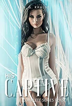 His Captive Complete Series Boxset by A.G. Khaliq