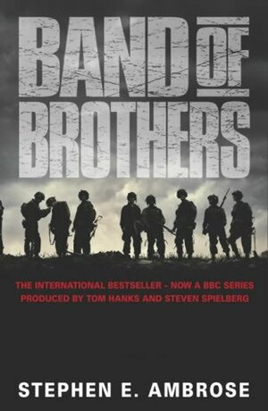 Band of Brothers by Stephen E. Ambrose