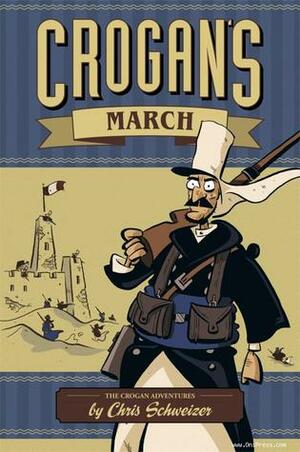 Crogan's March by Chris Schweizer