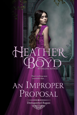 An Improper Proposal by Heather Boyd