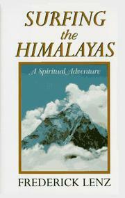 Surfing the Himalayas: Conversations and Travels with Master Fwap by Frederick Lenz