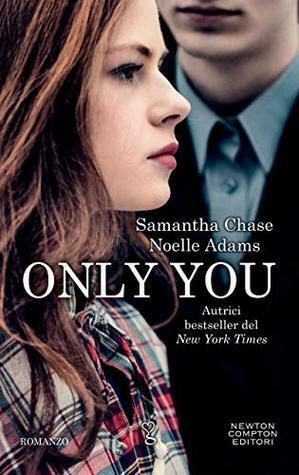 Only you by Samantha Chase, Noelle Adams