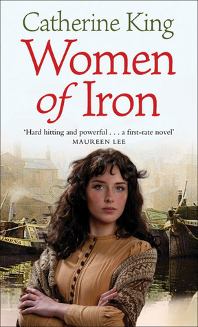 Women of Iron by Catherine King