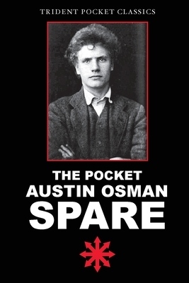 The Pocket Austin Osman Spare by Austin Osman Spare, Jake Dirnberger