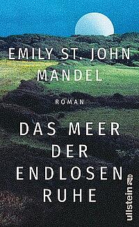 Das Meer der endlosen Ruhe by Emily St. John Mandel