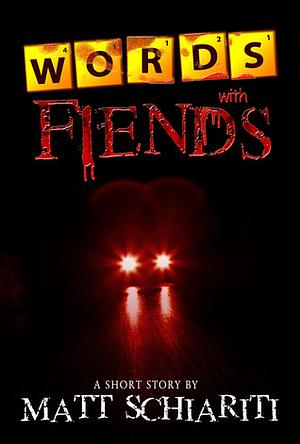 Words With Fiends by Matt Schiariti