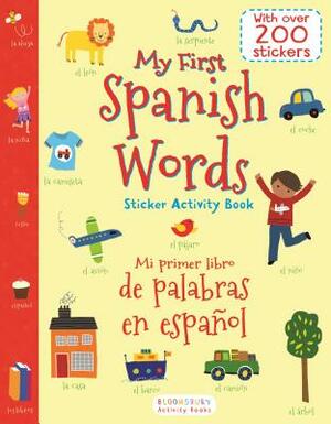 My First Spanish Words Sticker Activity Book/Mi Primer Libro de Palabras En Espanol by 