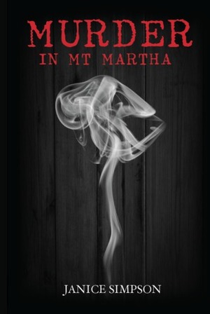 Murder in Mt Martha by Janice Simpson