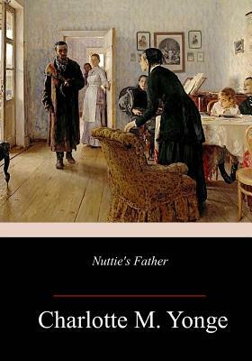 Nuttie's Father by Charlotte Mary Yonge