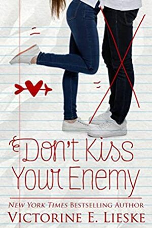 Don't Kiss Your Enemy by Victorine E. Lieske