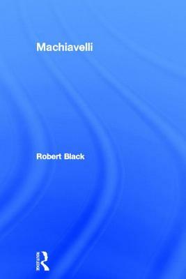 Machiavelli by Robert Black