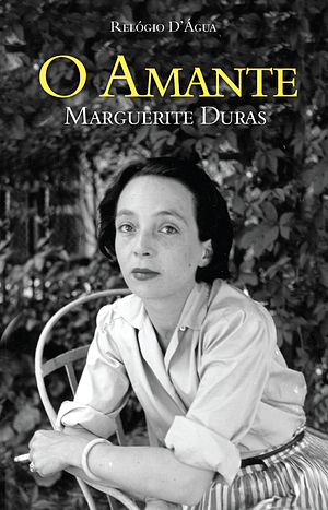 O Amante by Marguerite Duras