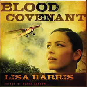 Blood Covenant by Lisa Harris