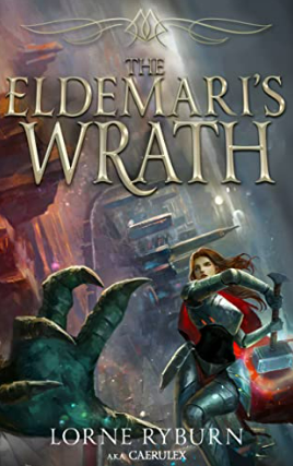The Eldemari's Wrath by Caerulex, Lorne Ryburn
