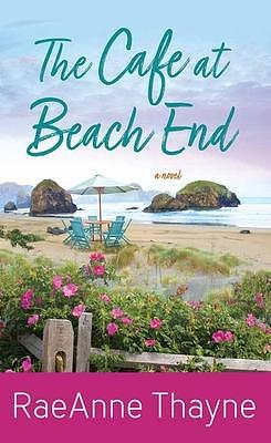 The Café at Beach End by RaeAnne Thayne, RaeAnne Thayne