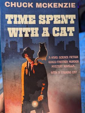 Time spent with a cat  by Chuck McKenzie