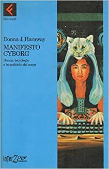 Manifiesto para cyborgs. Ciencia, tecnología y feminismo socialista a finales del siglo XX. by Donna J. Haraway