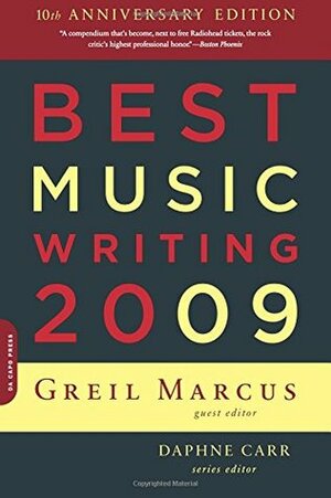 Best Music Writing 2009 by Daphne Carr, Greil Marcus