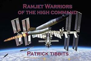 Ramjet Warriors of the High Command by Patrick Tibbits