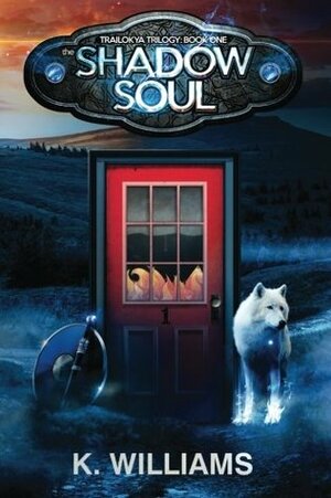 The Shadow Soul (Trailokya Trilogy #1) by K. Williams