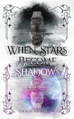 When Stars Become Shadows by Emmie Hamilton