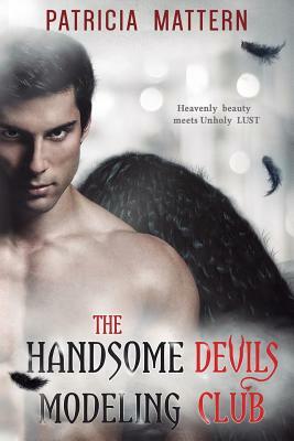 The Handsome Devils Modeling Club by P. Mattern