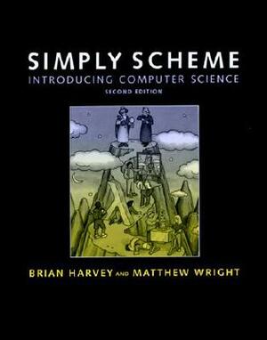 Simply Scheme: Introducing Computer Science by Brian Harvey, Matthew Wright