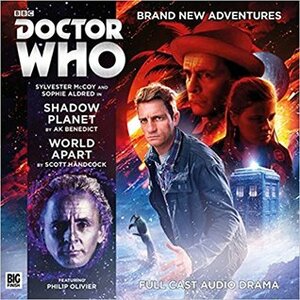 Doctor Who: Shadow Planet / World Apart by Sophie Aldred, A.K. Benedict, Sylvester McCoy, Scott Handcock, Ken Bentley